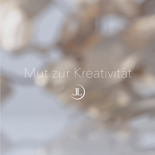 Mut zur Kreativität